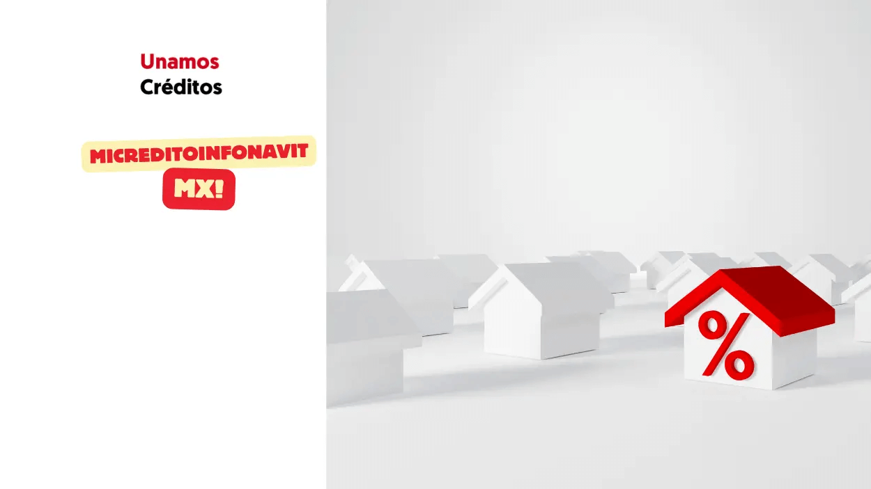 Unamos Créditos Unamos Créditos Infonavit