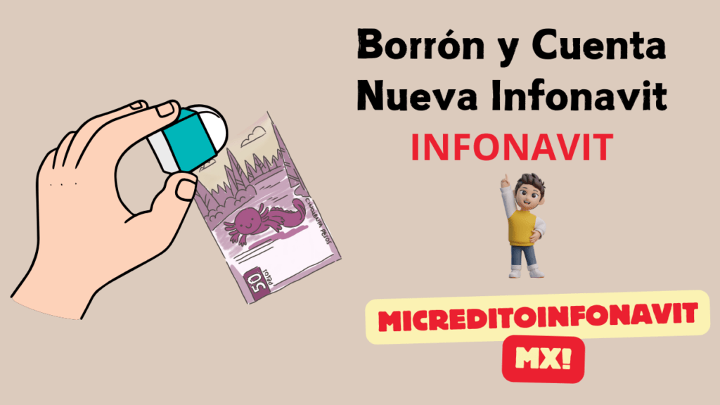 Borrón y Cuenta Nueva Infonavit